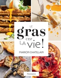 Le gras, c'est la vie !
