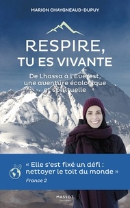 Marion Chaygneaud-Dupuy - Respire, tu es vivante - Une aventure écologique et spirituelle.