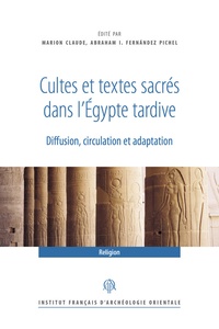 Cultes et textes sacrés dans l'Egypte tardive... de Marion Claude - Grand  Format - Livre - Decitre