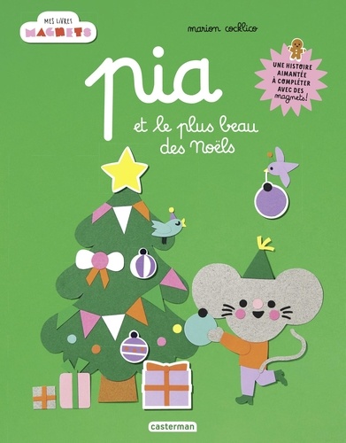 Pia et le plus beau des Noëls. Avec des pages aimantées et 12 magnets à détacher !