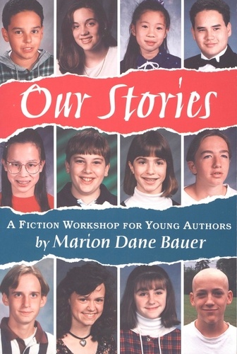 Marion Dane Bauer et James Cross Giblin - Our Stories - A Fiction Workshop for Young Authors.
