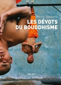 Marion Dapsance - Les dévots du bouddhisme - Journal d'enquête.