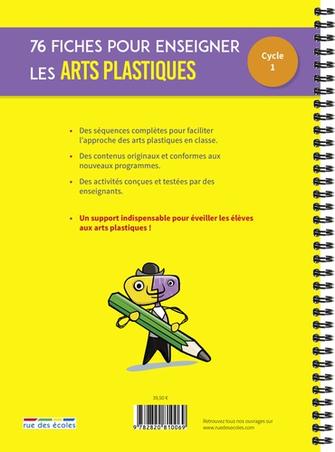 76 fiches pour enseigner les arts plastiques Cycle 1