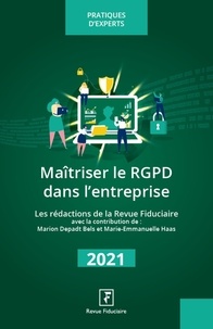 Marion Depadts Bels et Marie-Emmanuelle Haas - Maîtriser le RGPD dans l'entreprise.