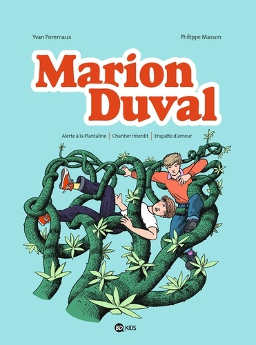 Marion Duval intégrale, Tome 05. Alerte à la Plantaline - Chantier interdit - Enquête d'amour
