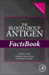 Marion E. Reid et Christine Lomas-Francis - The Blood Group Antigen FactsBook.
