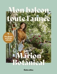 Marion Erlick - Mon balcon toute l'année avec Marion Botanical.