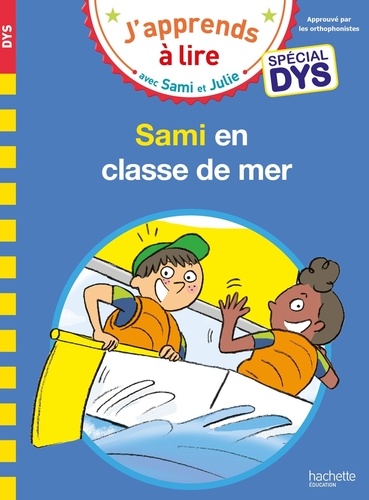 J'apprends à lire avec Sami et Julie  Sami et Julie en classe de mer - Adapté aux dys