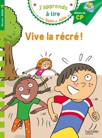 Marion Fallot et Thérèse Bonté - J'apprends à lire avec Sami et Julie  : Vive la récré ! - Milieu de CP, Niveau 2.
