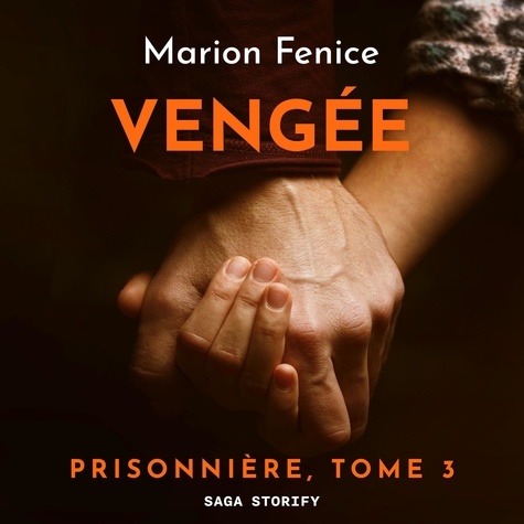 Marion Fenice et Alexandre Picot - Prisonnière, Tome 3 : Vengée.