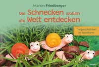 Die Schnecken wollen die Welt entdecken