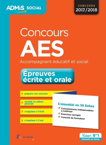 Concours AES Accompagnant éducatif et social - Epreuves écrite et orale. L'essentiel en 36 fiches  Edition 2017-2018