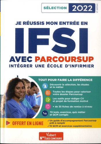 Marion Gauthier et Sébastien Drevet - Je réussis mon entrée en IFSI avec Parcoursup - Intégrer une école d'infirmier.