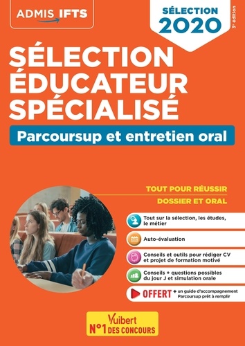 Sélection éducateur spécialisé - Parcoursup et entretien oral. EFTS 2020  Edition 2020