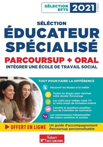 Sélection éducateur spécialisé. Parcoursup + oral  Edition 2021