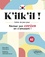 K'ilk'il !. Cahier de jeux pour réviser son coréen en s'amusant ! A2