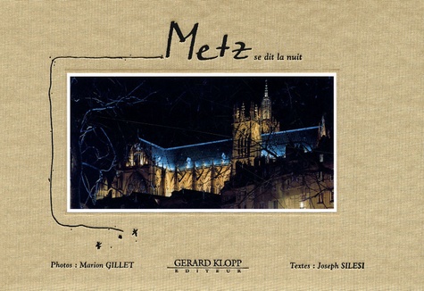 Marion Gillet et Joseph Silesi - Metz se dit la nuit - Avec 1 plan.