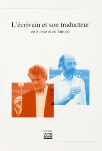 L'Ecrivain Et Son Traducteur. En Suisse Et En Europe