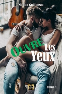 Marion Guilloteau - Ouvre les yeux - Tome 1.