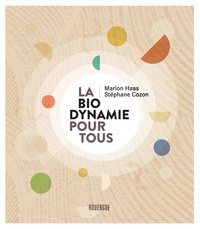 Marion Haas et Stéphane Cozon - La biodynamie pour tous.