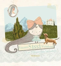 Sissi, une princesse bien turbulente !