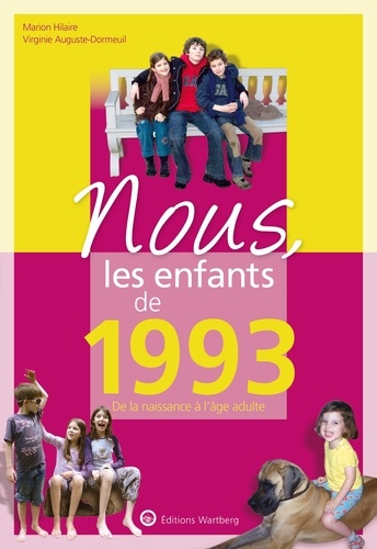 Nous, les enfants de 1993. De la naissance à l'âge adulte