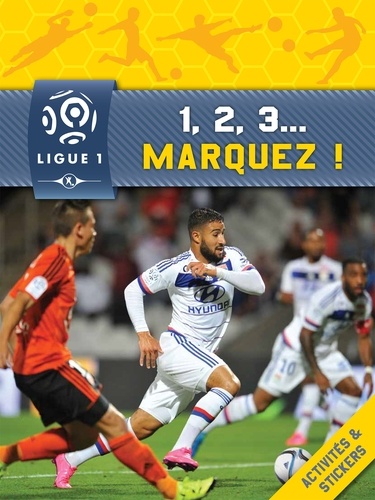 Marion Janet - 1,2,3... Marquez ! - Activités et stickers Ligue 1.