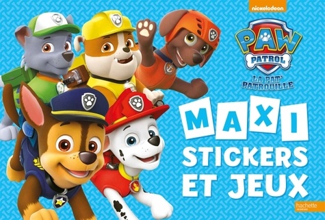 Marion Janet - La Pat' Patrouille - Maxi stickers et jeux.