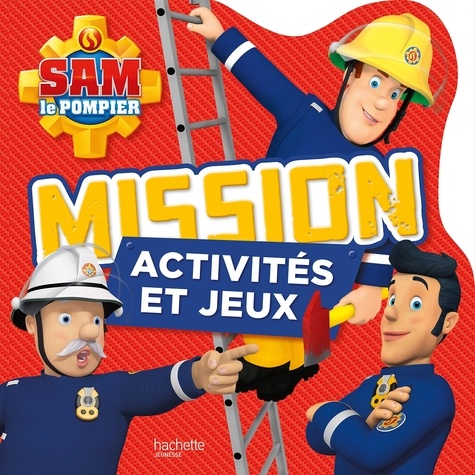 Marion Janet - Sam le pompier - Missions activités et jeux.