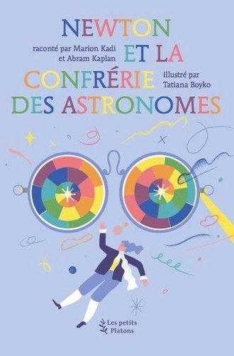 Marion Kadi et Abram Kaplan - Newton et la confrérie des astronomes.