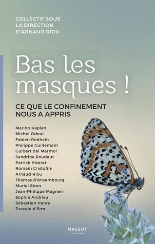 Marion Kaplan et Michel Odoul - Bas les masques ! - Ce que le confinement nous a appris.