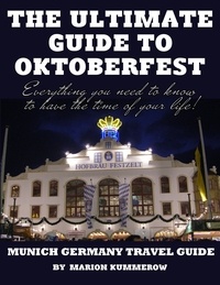  Marion Kummerow - The Ultimate Guide to Oktoberfest - Munich Germany Travel Guide.