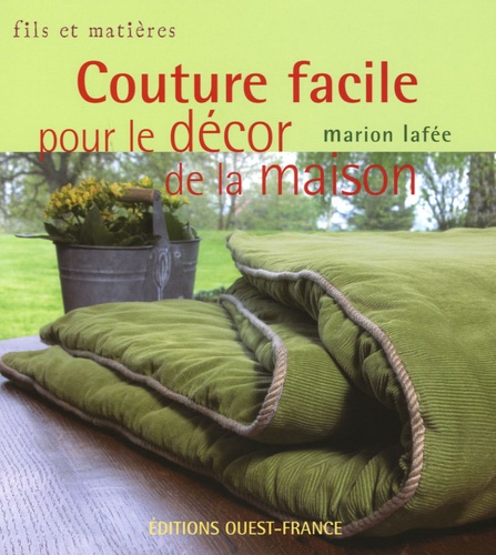 Marion Lafée - Couture facile pour le décor de la maison.