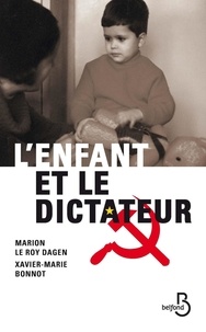 Marion Le Roy Dagent et Xavier-Marie Bonnot - L'enfant et le dictateur.