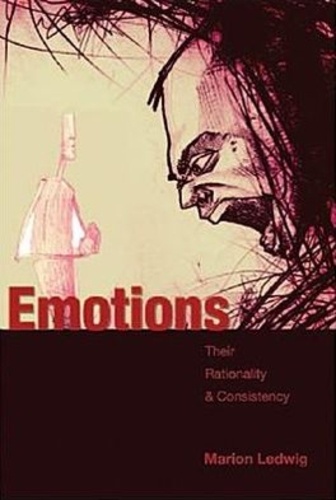 Marion Ledwig - Emotions - Their Rationality and Consistency.