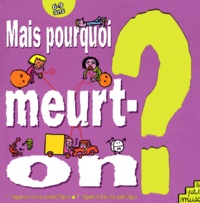 Marion Lemerle et Jean-Michel Billioud - Mais Pourquoi Meurt-On ?.