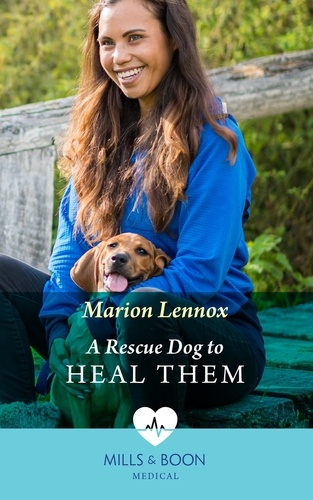 Marion Lennox - A Rescue Dog To Heal Them.