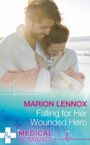 Marion Lennox - Falling For Her Wounded Hero.