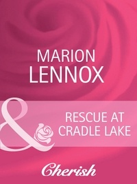 Marion Lennox - Rescue At Cradle Lake.