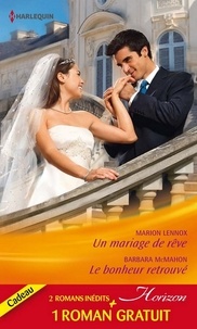 Marion Lennox et Barbara McMahon - Un mariage de rêve - Le bonheur retrouvé - Ennemis d'un jour.