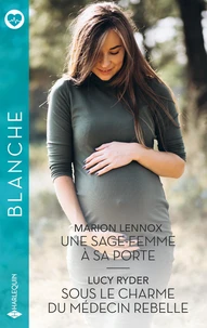 Une sage-femme à sa porte ; Sous le charme du médecin rebelle
