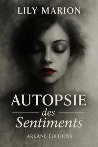 Autopsie des sentiments