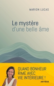Livres anglais en ligne gratuits à télécharger Le mystère d'une belle âme 9791033613183 (French Edition) ePub