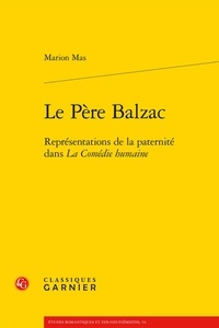 Le Père Balzac - Représentations de la paternité dans La Comédie humaine.pdf