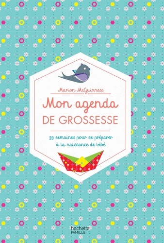 Mon Agenda De Grossesse 39 Semaines Pour Se De Marion Mcguinness Grand Format Livre Decitre