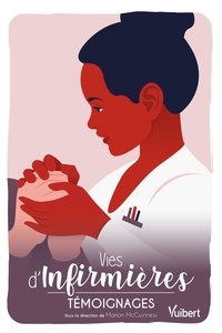 Marion McGuinness - Vies d’infirmières - Témoignages.