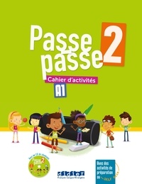 Marion Meynardier et Laurent Pozzana - Passe-passe 2 A1 - Cahier d'activités. 1 CD audio