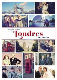 Marion Miclet - Découvrir Londres en séries.
