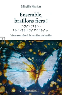 Ensemble, braillons fiers !