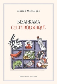 Marion Montaigne - Bizarrama culturologique.